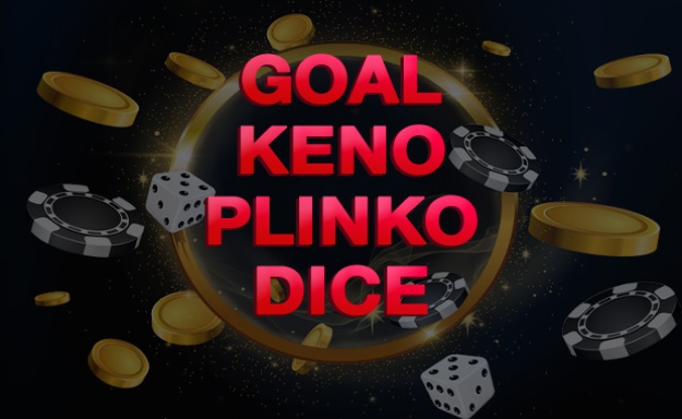 Keno, Plinko, Dice